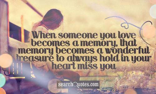memory, becomes becomes loss of that for dad  you  love a inspirational a  memory When someone quotes