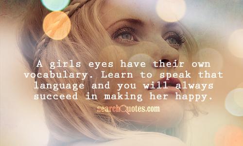 ... speak that language and you will always succeed in making her happy