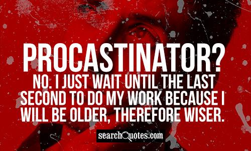 Homework procrastination quotes