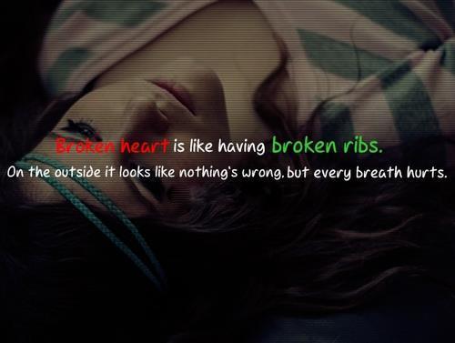 broken heart is like broken ribs