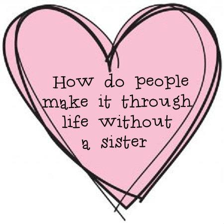 Funny Quotes on Sisters Quotes   Quotes About Sisters   Sayings About Sisters