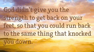 When Knocked Down Get Back Up Quotes Quotations Sayings