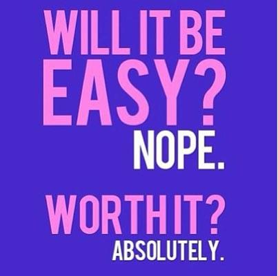 Will it be easy? Nope. Worth it? Absolutely.