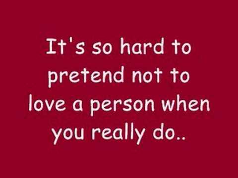 It's so hard to pretend to not like someone when you know you really love them.