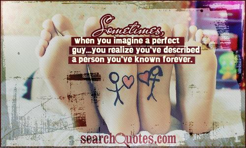 Sometimes, when you imagine a perfect guy...you realize you've described a person you've known forever.