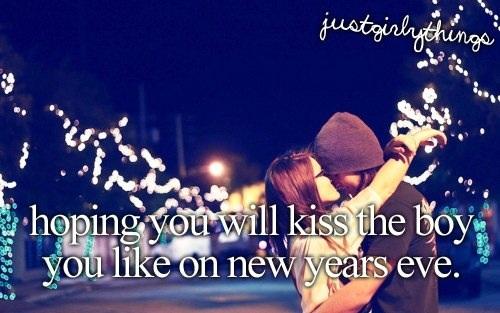 Hoping to kiss the boy you like on New Year's Eve.